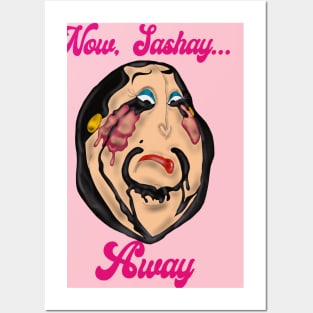 Sashay Away Posters and Art